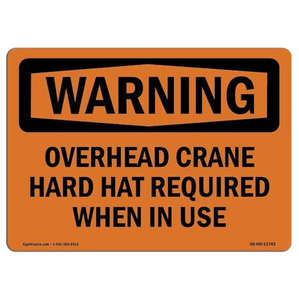 OSHA WARNING Sign, Overhead Crane Hard Hat Required, 10in X 7in Aluminum, 10" W, 7" H, Landscape